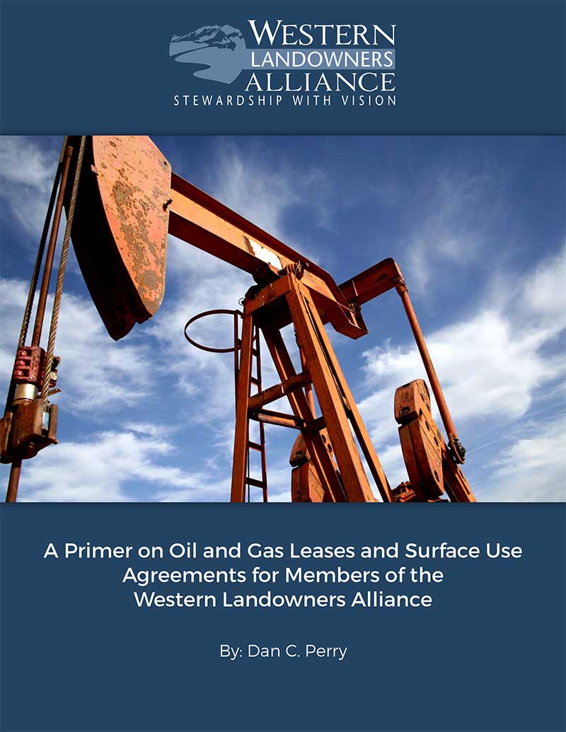 A Primer On Oil And Gas Leases Western Landowners Alliance